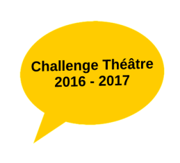 Challenge Théâtre 2016 - 2017